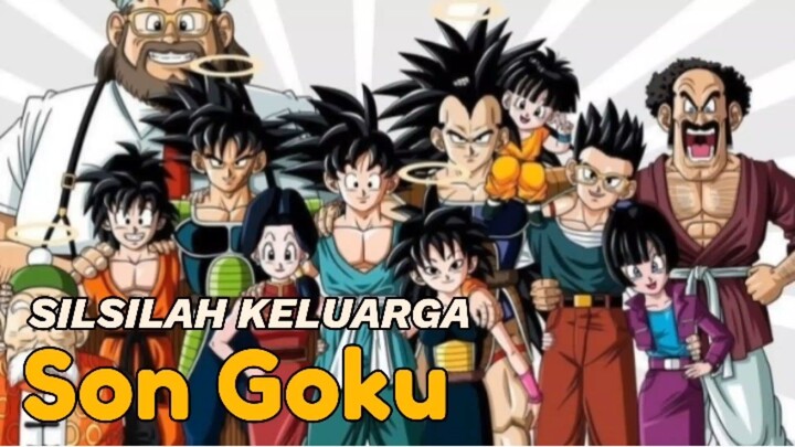 Silsilah keluarga Son Goku. (Dragon ball Super).