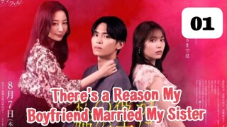 There’s a Reason My Boyfriend Married My Sister - Episode 1 [Eng Sub]
