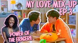 My Love Mix Up! เขียนรักด้วยยางลบ ✿ EP 3 [ REACTION ]