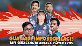 JADI IMPOSTER DI PARTYAN EVOS!!! AKHIRNYA MAIN SAMA PRO PLAYER LAGI!!!