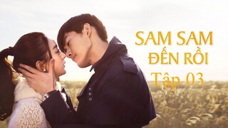 Sam Sam Đến Rồi - Tập 3 | Lồng Tiếng