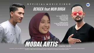 Bergek Feat Mun Birga - Modal Artis (Official Music Video)