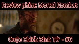 Review phim: Mortal Kombat cuộc chiến sinh tử #6