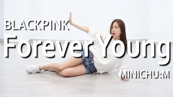 BLACKPINK "Forever Young" Dance Cover [MINI Who Loves to Dance]