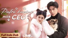 KETIKA CEO TERTARIK DENGAN GADIS KUCING!😱