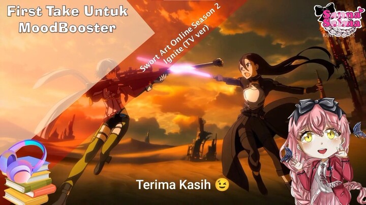 Ignite (TV ver.) - First Take Saat Nugas - SAO OP