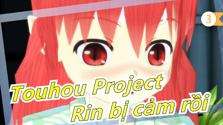 [Touhou Project/MMD] Rin bị cảm rồi - Câu chuyện đi khám bệnh của Rin (Phải xem đó nha!)_3