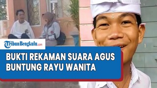 "Kita Berdua di Kamar, Saya Gabisa Apa-apa" Bukti Rekaman Suara Agus Buntung Rayu Wanita ke Homestay