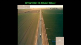 Tóm tắt phim: The Mosouito Coast p2 #VideoHayNhất