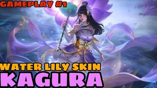 KAGURA - WATER LILY SKIN | GAMEPLAY #1 - MLBB