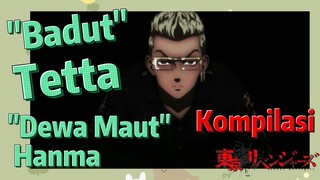 [Tokyo Revengers] Kompilasi |  "Badut" Tetta & "Dewa Maut" Hanma