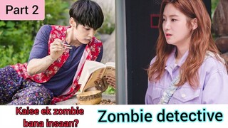 Zombie Detective || Hindi Review || Story Explained || In Hindi || Latest Drama || Part - 2 |