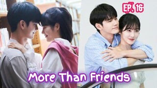 More Than Friends (2020) Ep 16 Sub Indonesia (TAMAT)