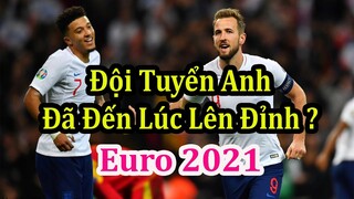 VCK Euro 2020 (2021) | Thông Tin & Lịch Thi Đấu Của Đội Tuyển Anh