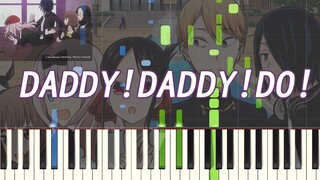 [Cô Kaguya muốn tôi thú nhận] DADDY! DADDY! DO! [Piano dàn xếp]