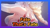 [Fate] That's Fate