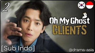 [Sub Indo] Oh My Ghost Clients - Eps. 02 (2025)