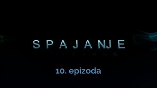 Spajanje - 10. epizoda [Facebook grupa Prijatelji i turske serije]