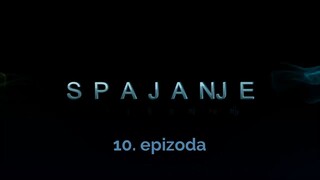 Spajanje - 10. epizoda [Facebook grupa Prijatelji i turske serije]