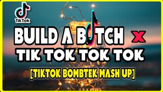 BUILD A B *TCH x TIKTOK TOK TOK MASH UP | tiktok bomb remix