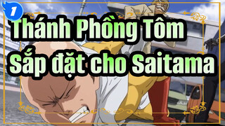 [Thánh Phồng Tôm] Ai đã sắp đặt cho Saitama?_1