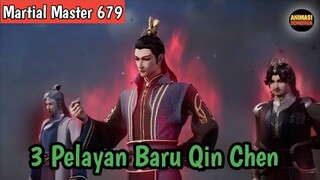 Martial Master 679 ‼️3 Pelayan Baru Qin Chen