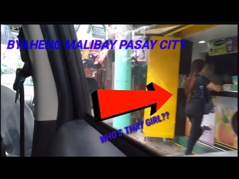 BYAHENG MALIBAY PASAY CITY ( RE-UPLOAD )