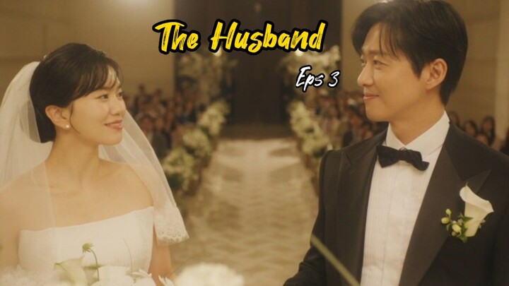 The husband eps 3 (2026) || alur kdrama