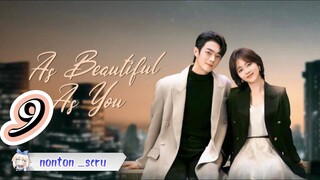 As Beautiful As You  [Episode 9 ]  Subtitle Indonesia