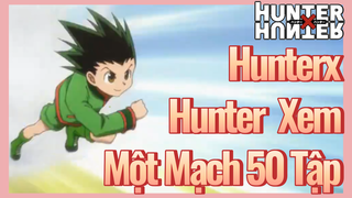 HunterxHunter Xem Một Mạch 50 Tập