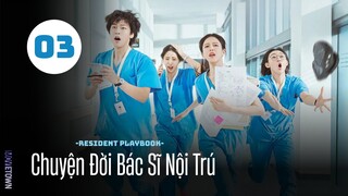 Tập 3| Chuyện Đời Bác Sĩ Nội Trú - Resident Playbook (Go Youn Jung, Shin Si A,...).