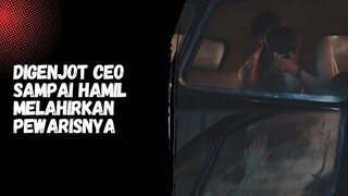 Digenjot CEO sampai Hamil Melahirkan Pewarisnya👅🥵💋