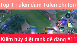 Top 1 Tulen cầm Tulen chí tôn #11