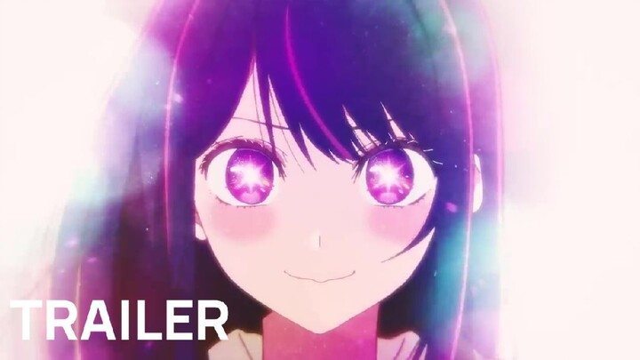 Oshi no Ko - Official Trailer