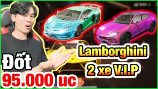 Đốt 95.000 UC - Đập hộp LAMBORGHINI bộ đôi Siêu Xe Vip Nhất | [PUBG Mobile]