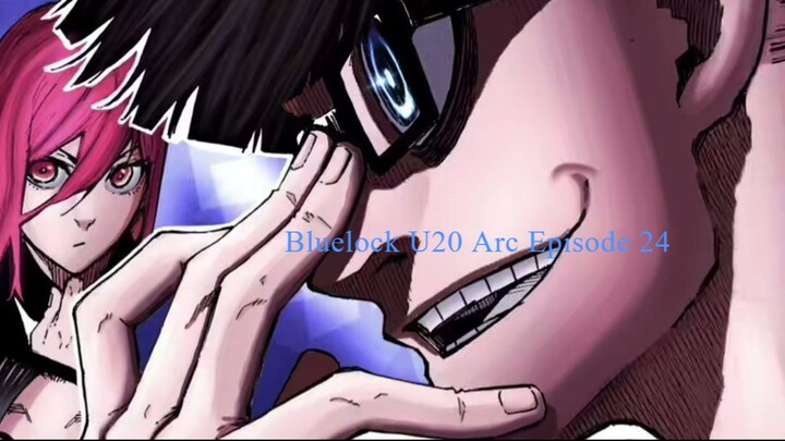 Bluelock U20 Arc Episode 24