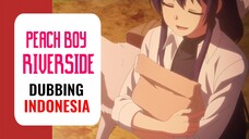 【 DUB INDO 】 LITERLY TEMENAN AMA ANJ*NG🗿🐶 || Peach Boy Riverside