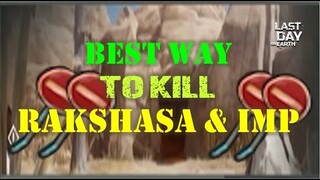 BEST WAY TO KILL "RASKSHASA & IMP"  | SEASON 23 - Last Day On Earth: Survival