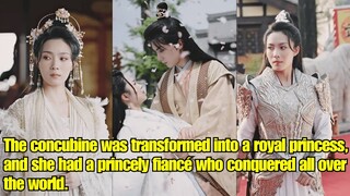 【ENG SUB】The concubine was transformed into a royal princess, and she had a princely fiancé.