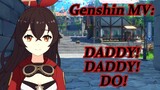 Genshin MV: DADDY! DADDY! DO!