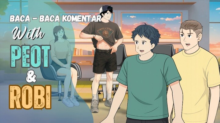 PEOT & ROBI MAU BIKIN KONTEN JUGA - BABAKO