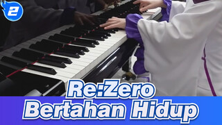 Re:Zero | S2 ED2 「Emilia - Bertahan Hidup」 Cover Piano_2