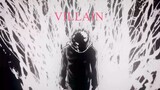 [X] VILLAIN「AMV」Anime Mix (4K60FPS)