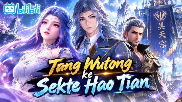 TANG WUTONG KE SEKTE HAO TIAN UNTUK PENYEMBUHAN DIRI NYA SENDIRI | SPOILER SOULLAND 2 EPISODE 173