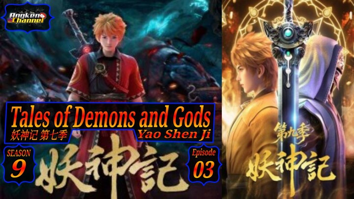 Eps 03 Tales of Demons and Gods [Yao Shen Ji] Season 9 妖神记 第七季