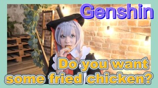 Do you want some fried chicken?
