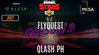 MeSA Season 3 Brawl Stars July: FLYQUEST VS QLASH PH