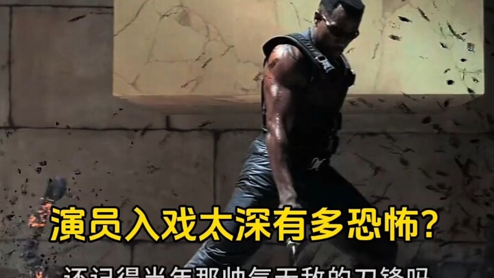Diễn viên nhập vai quá sâu đáng sợ đến mức nào?