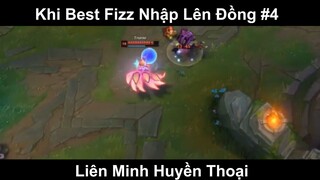 Khi Best Fizz Nhập Lên Đồng Phần 4