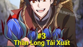Tập 3: Thần Long Tái Xuất,Bị Hãm Hại Ta Thức Tỉnh Huyết Mạch,Bước Tới Đỉnh Cao Sức Mạnh